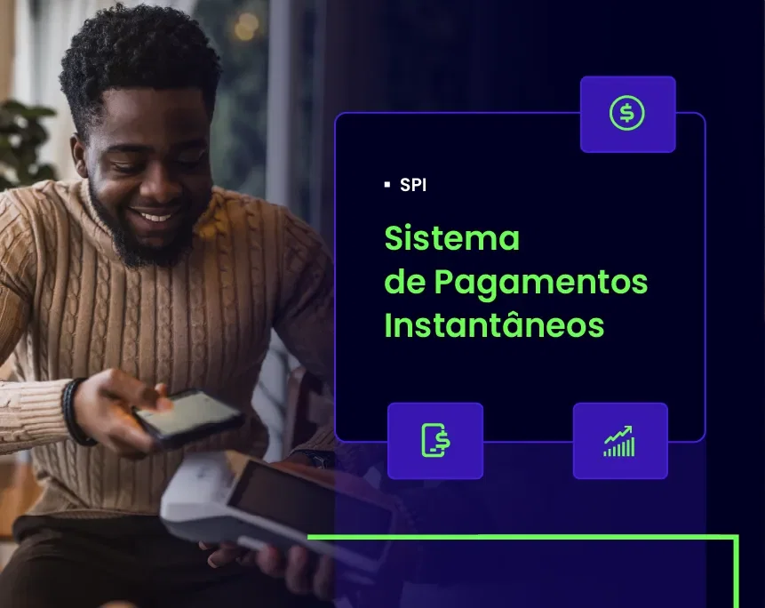 Foto de um homem fazendo um pagamento na maquininha com o celular e o texto: SPI - Sistema de Pagamentos Instantâneos