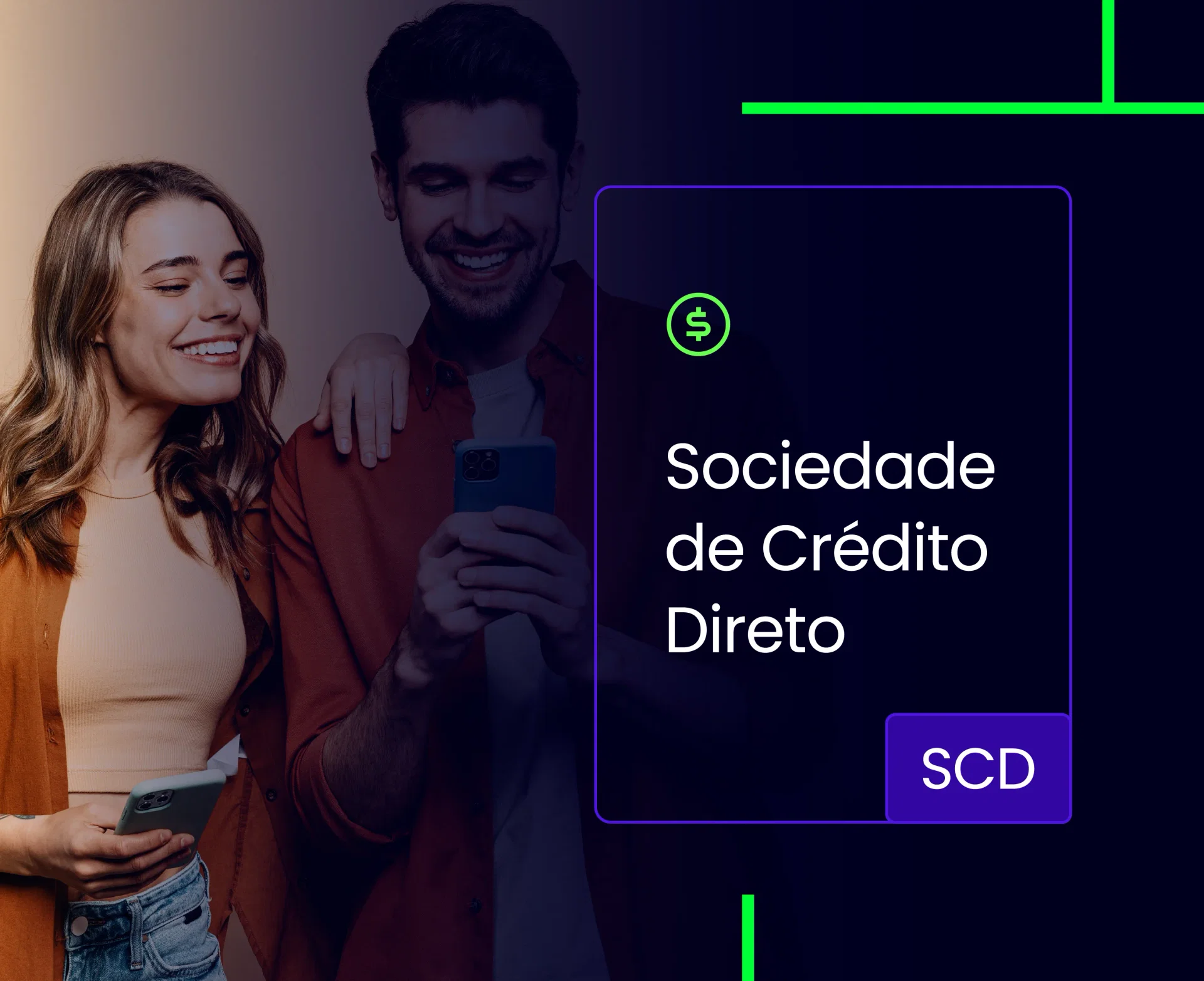 Foto de uma mulher e um homem olhando um conteúdo no celular e sorrindo, com o texto "Sociedade de Crédito Direto (SCD)"