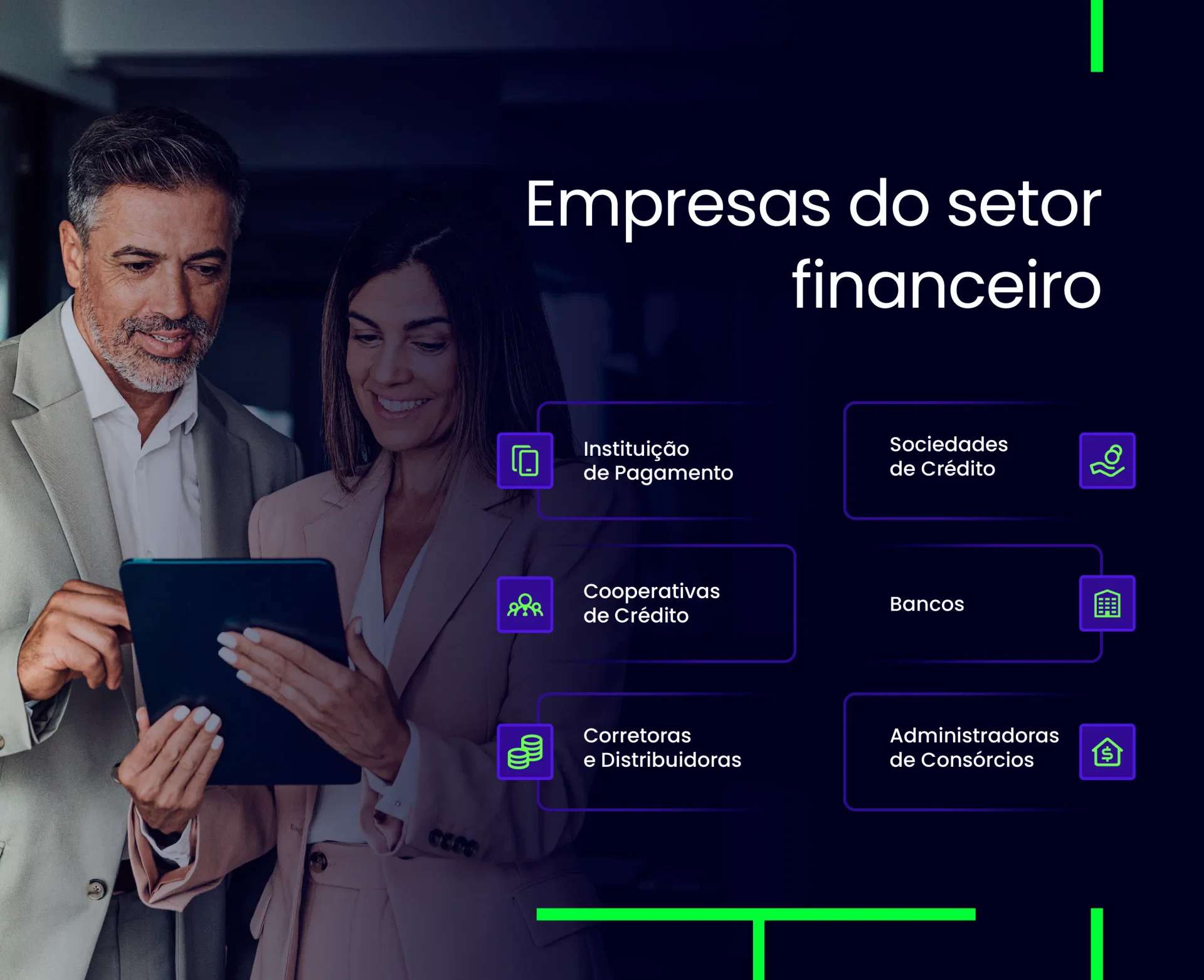 Foto de duas pessoas analisando informações em um tablet com o Texto na imagem: Empresas do setor financeiro Instituição de Pagamento > Sociedades de Crédito > Bancos > Cooperativas de Crédito > Corretoras e Distribuidoras > Administradoras de Consórcios