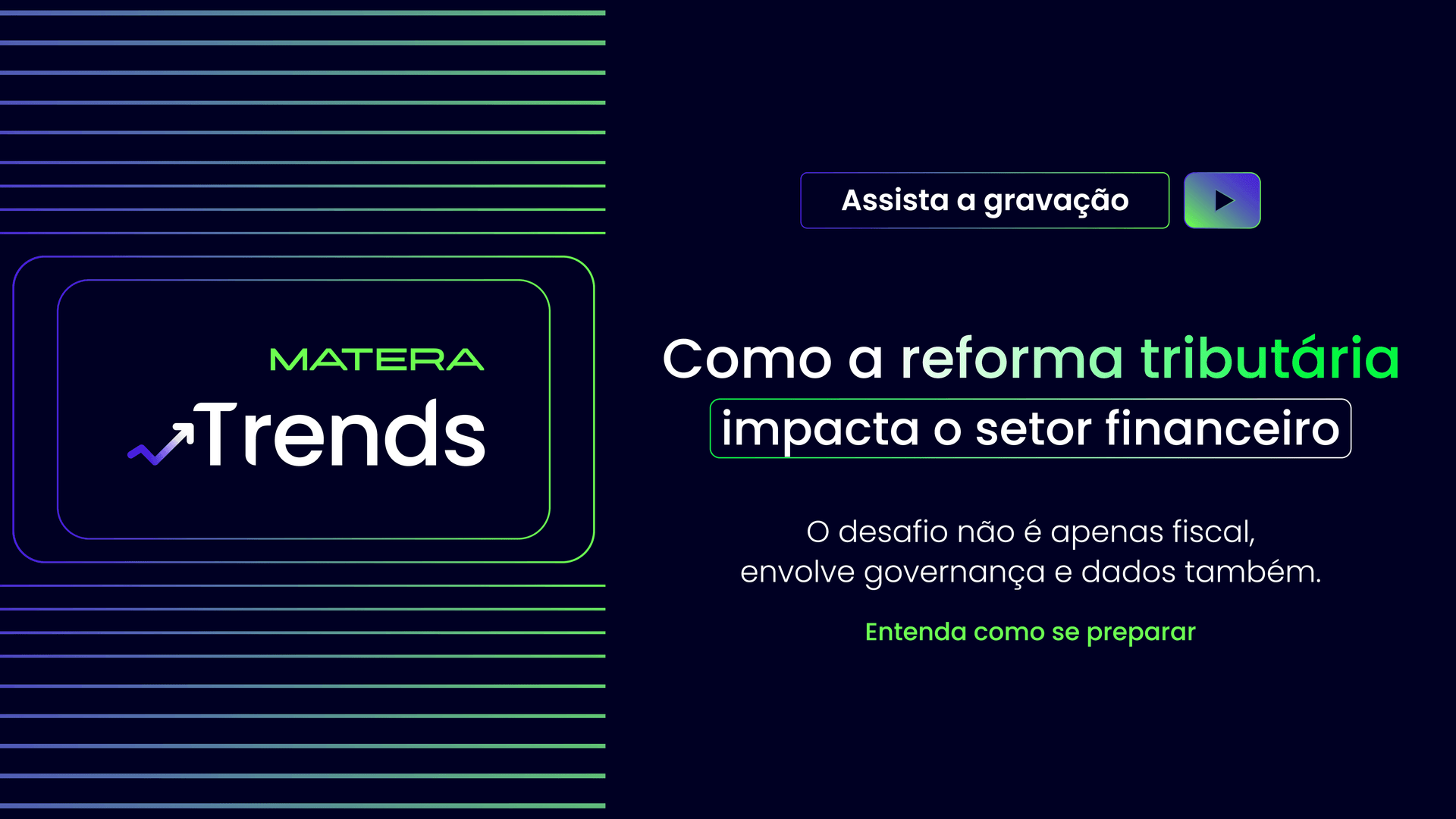 Imagem com fundo azul escuro e detalhes nas cores verde e roxo, escrito Matera Trends - Reforma Tributária